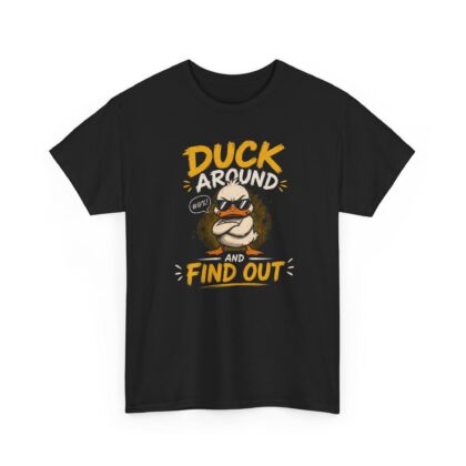 Duck Around and Find Out Tee
